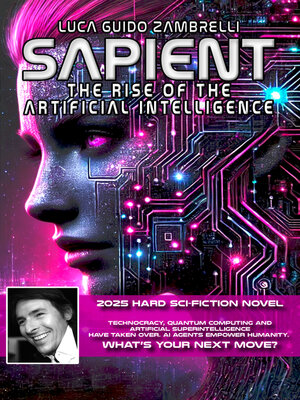 cover image of Sapient, the Rise of the Artificial Intelligence (Special Edition)